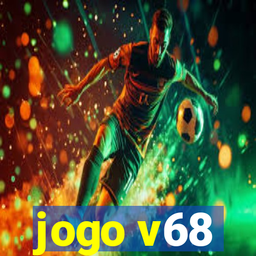 jogo v68
